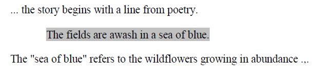 ... the story begins with a line from poetry
[The fields are awash in a sea of blue.]
The "sea of blue" refers to the wildflowers growing in abundance ...